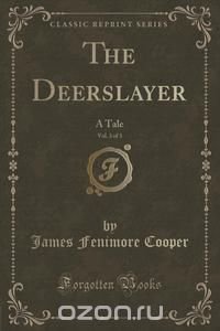 The Deerslayer, Vol. 3 of 3