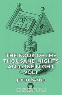 The Book Of The Thousand Nights And One Night - Vol1