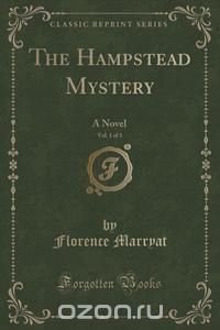 The Hampstead Mystery, Vol. 1 of 3