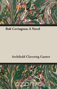 Bob Covington; A Novel