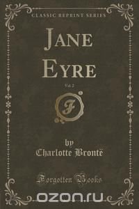 Jane Eyre, Vol. 2 (Classic Reprint)