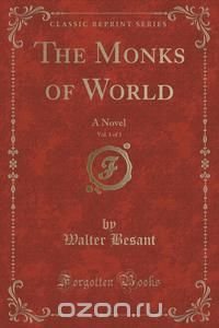 The Monks of World, Vol. 1 of 3