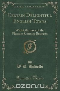 Certain Delightful English Towns