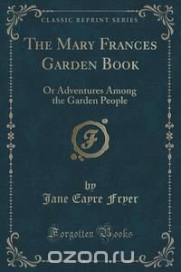 The Mary Frances Garden Book