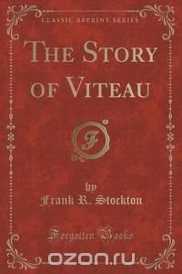 The Story of Viteau (Classic Reprint)