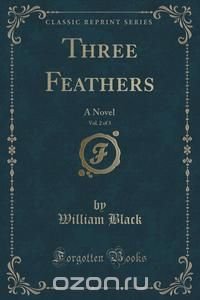 Three Feathers, Vol. 2 of 3