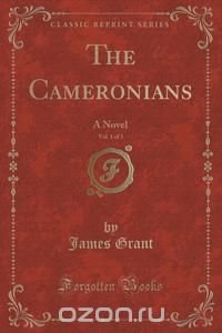 The Cameronians, Vol. 1 of 3