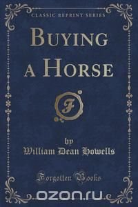 Buying a Horse (Classic Reprint)