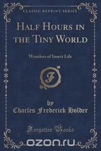 Half Hours in the Tiny World