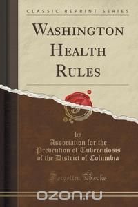 Washington Health Rules (Classic Reprint)