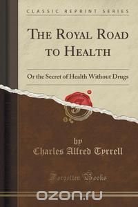 The Royal Road to Health