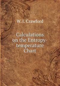 Calculations on the Entropy-temperature Chart