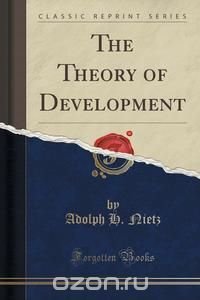 The Theory of Development (Classic Reprint)