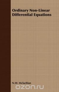 Ordinary Non-Linear Differential Equations in Engineering and Physical Sciences