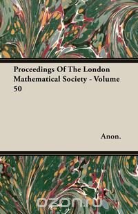 Proceedings Of The London Mathematical Society - Volume 50