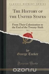 The History of the United States, Vol. 1