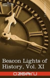 Beacon Lights of History, Vol. XI