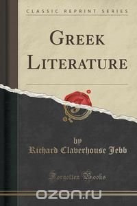 Greek Literature (Classic Reprint)