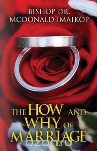 The How and Why of Marriage