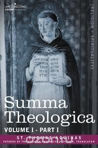 Summa Theologica, Volume 1. (Part I)