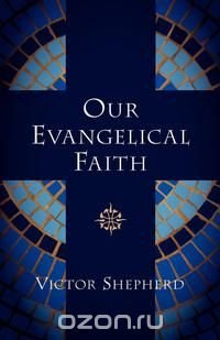 Our Evangelical Faith