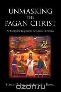 Unmasking the Pagan Christ