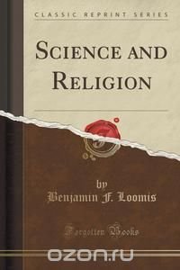 Science and Religion (Classic Reprint)