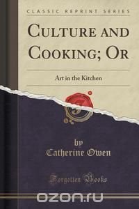 Culture and Cooking; Or