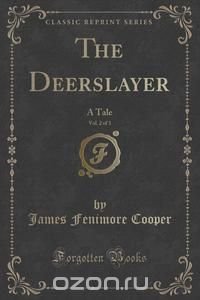 The Deerslayer, Vol. 2 of 3