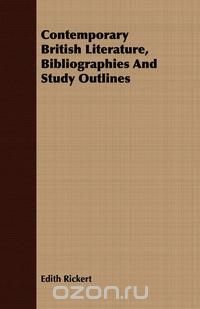 Contemporary British Literature, Bibliographies And Study Outlines