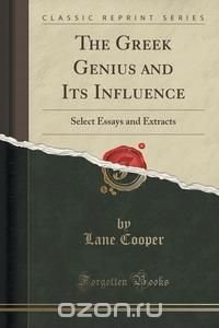 The Greek Genius and Its Influence