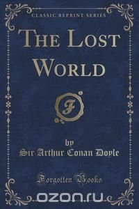 The Lost World (Classic Reprint)