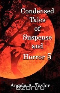 Condensed Tales of Suspense and Horror 5