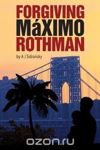 Forgiving Maximo Rothman