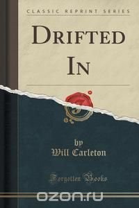 Drifted In (Classic Reprint)