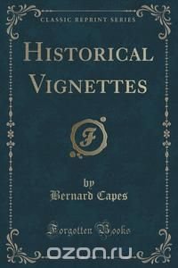 Historical Vignettes (Classic Reprint)