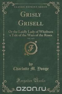 Grisly Grisell, Vol. 2 of 2