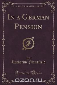 In a German Pension (Classic Reprint)