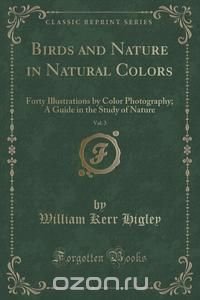 Birds and Nature in Natural Colors, Vol. 3