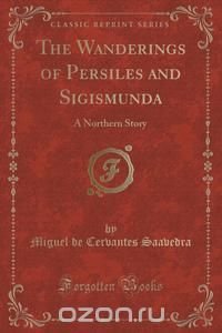 The Wanderings of Persiles and Sigismunda