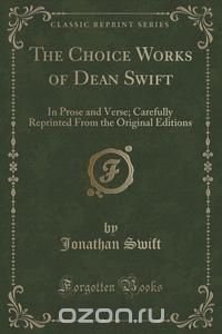 The Choice Works of Dean Swift