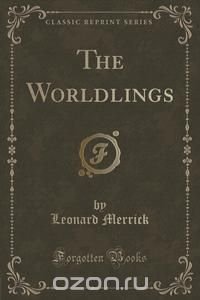 The Worldlings (Classic Reprint)