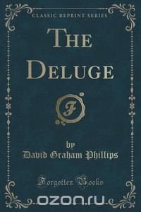 The Deluge (Classic Reprint)