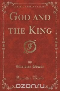 God and the King (Classic Reprint)