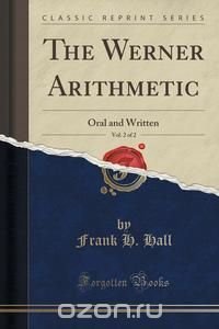 The Werner Arithmetic, Vol. 2 of 2