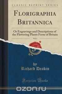 Florigraphia Britannica, Vol. 1