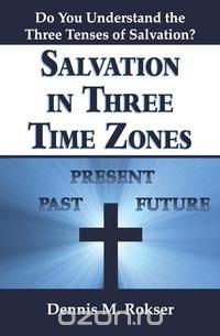 Salvation in Three Time Zones