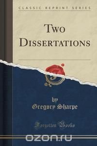 Two Dissertations (Classic Reprint)