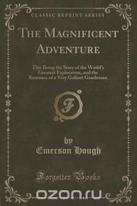 The Magnificent Adventure