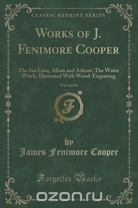 Works of J. Fenimore Cooper, Vol. 4 of 10